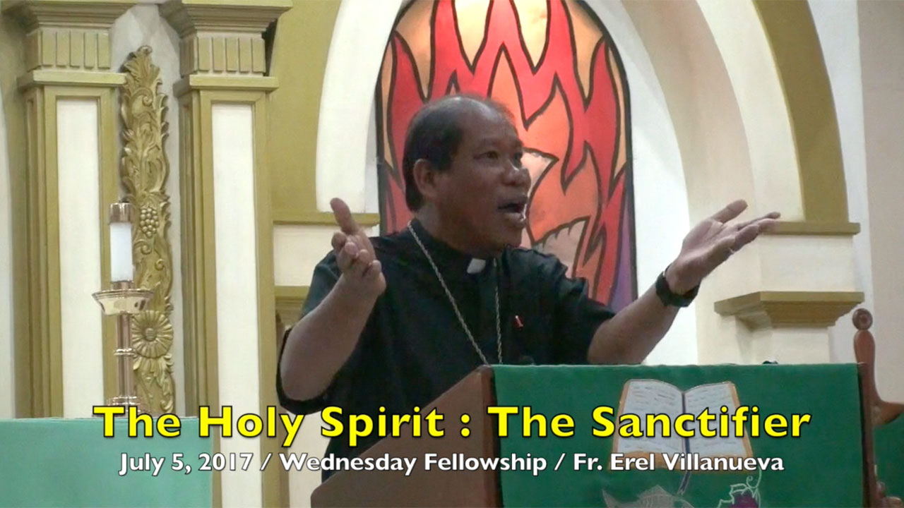 7-5-2017 Fr. Erel Villanueva Teachings