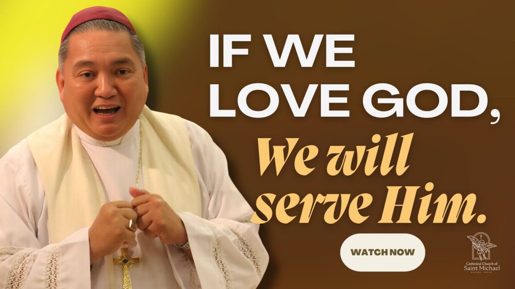 If we love God, we will serve Him